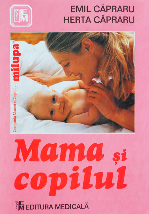 topic cavity scar Mama si copilul, de Emil Capraru, Herta Capraru - anticariat carte online