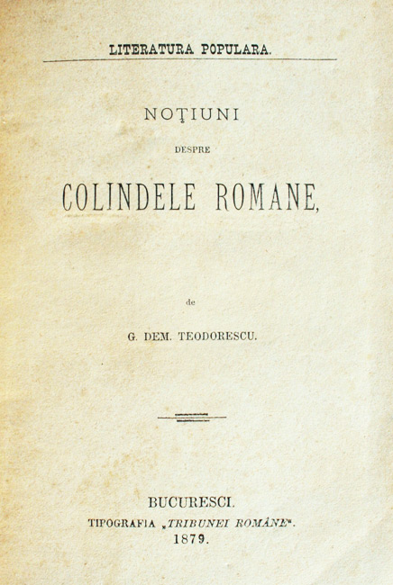 Notiuni despre colindele romane (editia princeps, 1879)