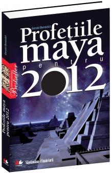 Profetiile maya pentru 2012