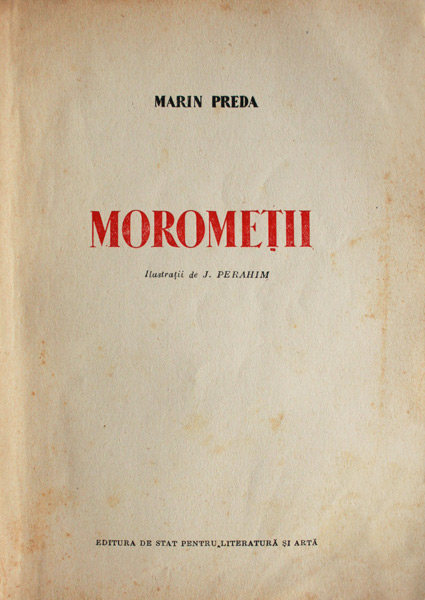 Morometii (2 vol., editia princeps, 1955)