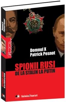 Spionii rusi. De la Stalin la Putin