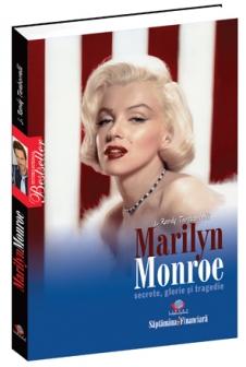 Marilyn Monroe - secrete, glorie şi tragedie