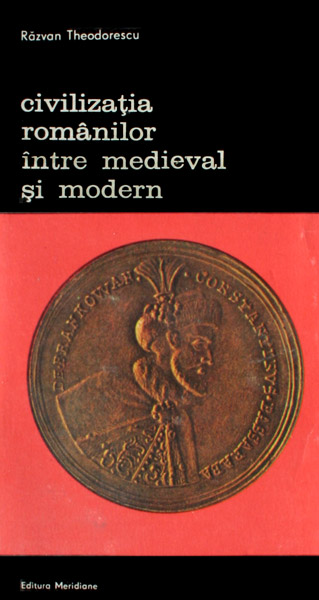 Civilizatia romanilor intre medieval si modern (2 vol.)