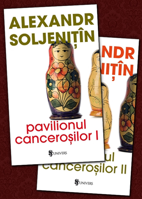 Pavilionul cancerosilor (2 vol.)