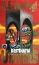 Destinatia Univers Destinatia Univers