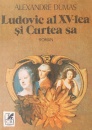 Ludovic al XV-lea si Curtea sa Ludovic al XV-lea si Curtea sa