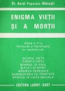 Enigma vietii si a mortii Enigma vietii si a mortii