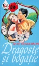 Dragoste si bogatie Dragoste si bogatie
