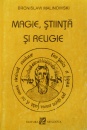 Magie, stiinta si religie Magie, stiinta si religie