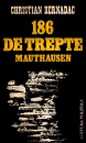 186 de trepte - Mauthausen 186 de trepte - Mauthausen