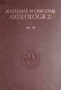 Materiale si cercetari arheologice Materiale si cercetari arheologice