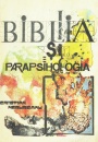 Biblia si parapsihologia Biblia si parapsihologia