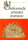 Uniformele armatei romane Uniformele armatei romane