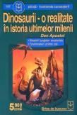 Dinosaurii - o realitate in istoria ultimelor milenii