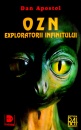 OZN: exploratorii infinitului OZN: exploratorii infinitului