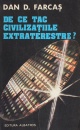 De ce tac civilizatiile extraterestre? De ce tac civilizatiile extraterestre?