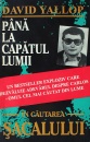Pana la capatul lumii. In cautarea "Sacalului" Pana la capatul lumii. In cautarea "Sacalului"