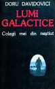 Lumi galactice. Colegii mei din nestiut