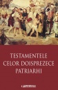 Testamentele celor doisprezece patriarhi Testamentele celor doisprezece patriarhi