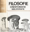 Filosofie. Crestomatie si bibliografie