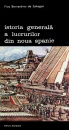 Istoria generala a lucrurilor din Noua Spanie Istoria generala a lucrurilor din Noua Spanie