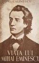Viata lui Mihai Eminescu (editia definitiva, 1933) Viata lui Mihai Eminescu (editia definitiva, 1933)