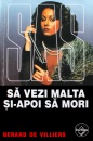 SAS: Sa vezi Malta si apoi sa mori SAS: Sa vezi Malta si apoi sa mori