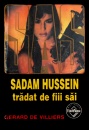 SAS: Sadam Hussein tradat de fiii sai SAS: Sadam Hussein tradat de fiii sai