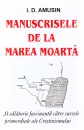 Manuscrisele de la Marea Moarta Manuscrisele de la Marea Moarta