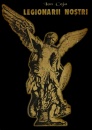 Legionarii nostri Legionarii nostri