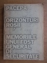 Orizonturi Rosii. Memoriile unui fost general de Securitate (editia princeps, New York 1988)