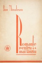 Romante pentru mai tarziu (editia definitiva, 1927) Romante pentru mai tarziu (editia definitiva, 1927)
