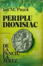 Periplu dionisiac. De la Panciu la Jerez Periplu dionisiac. De la Panciu la Jerez