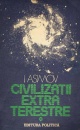 Civilizatii extraterestre Civilizatii extraterestre