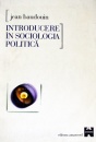 Introducere in sociologia politica Introducere in sociologia politica