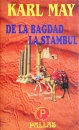 De la Bagdad la Stambul De la Bagdad la Stambul
