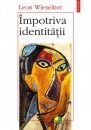 Impotriva identitatii Impotriva identitatii