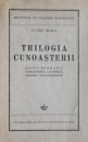 Trilogia cunoasterii (editia princeps, 1943) Trilogia cunoasterii (editia princeps, 1943)