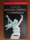 Mitologia stiintifica a comunismului Mitologia stiintifica a comunismului