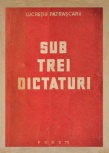 Sub trei dictaturi (1946)