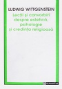 Lectii si convorbiri despre estetica, psihologie si credinta religioasa Lectii si convorbiri despre estetica, psihologie si credinta religioasa