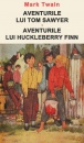 Aventurile lui Tom Sawyer. Aventurile lui Huckleberry Finn Aventurile lui Tom Sawyer. Aventurile lui Huckleberry Finn