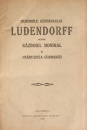 Memoriile generalului Ludendorff despre razboiul mondial si prabusirea Germaniei Memoriile generalului Ludendorff despre razboiul mondial si prabusirea Germaniei