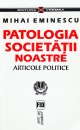 Patologia societatii noastre Patologia societatii noastre