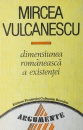 Dimensiunea romaneasca a existentei Dimensiunea romaneasca a existentei