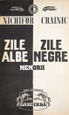 Zile albe - Zile negre. Memorii Zile albe - Zile negre. Memorii