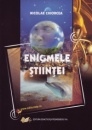 Enigmele stiintei Enigmele stiintei