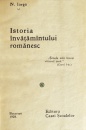 Istoria invatamantului romanesc (editia princeps, 1928) Istoria invatamantului romanesc (editia princeps, 1928)