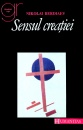 Sensul creatiei Sensul creatiei