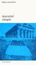 Trecutul utopic Trecutul utopic